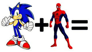 SONIC + SPIDER MAN=?