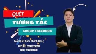 Tool Quét Data Khách Hàng | Quét Tương Tác Group Facebook