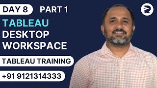 Day 8 - Tableau Desktop Workspace | Part 1 | Tableau Workspace Tutorial | Rayapati