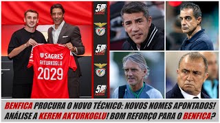 Benfica acelera a procura por um novo treinador! ● Análise a Aktürkoglu: o novo reforço do Benfica!