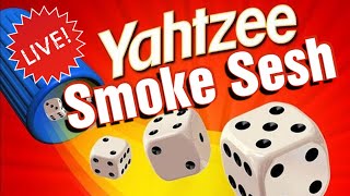 🤘😤🎶 Yahtzee Smoke Sesh 🎶😤🤘