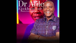 Dr Afile - Ejokhuoluse Latest Single