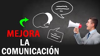 Cómo MEJORAR mis habilidades de comunicación TECNICAS EFECTIVAS