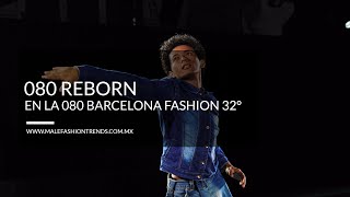 080 REBORN en la 080 Barcelona Fashion Edición 32