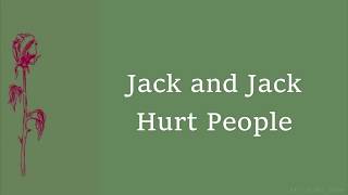 Jack & Jack - Hurt People (Lyrics)