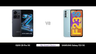 A Detailed Comparison of IQOO Z6 Pro 5G VS SAMSUNG Galaxy F23 5G | My Smart Choice