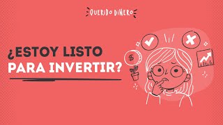 ¿Estoy listo para invertir?