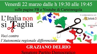 L'Italia no  si taglia - voci contro l'autonomia differenziata - Graziano Delrio