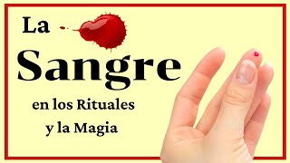 La SANGRE en los RITUALES