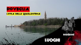 Poveglia ▪ l'isola della quarantena?