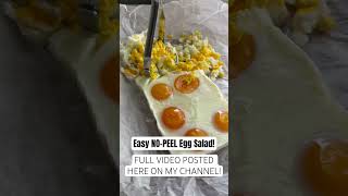 (FULL VIDEO POSTED) 🍳🥚 Easy NO-PEEL Egg Salad Recipe