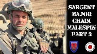 Sargent Major Chaim Malespin - Part 3