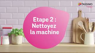 TASSIMO HAPPY : comment la nettoyer ?