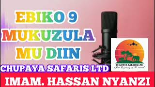 EBIKOLO 9 KWOLABIRA BIDIA. PART 8. IMAM HASSAN NYANZI