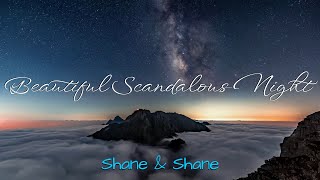 "Beautiful Scandalous Night" by Shane & Shane (with lyrics)