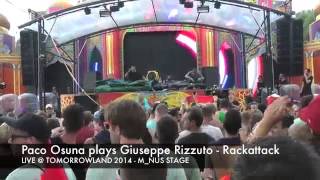 Paco Osuna plays Giuseppe Rizzuto - Rackattack @ Tomorrowland 2014 - M_nus stage