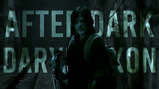 Daryl Dixon Tribute || After Dark (TWD)