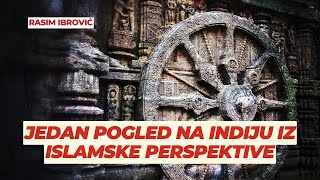 Jedan pogled na Indiju iz islamske perspektive - Rasim Ibrović