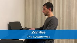 Zombie - The Cranberries - Piano Cover