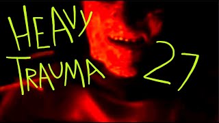 HEAVY TRAUMA 27 (REUPLOAD from 11/1/21)