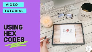 Using Hex Codes in a Digital Planner | Digital Teacher Planner | Digital Planner