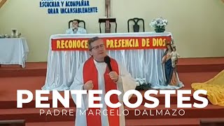 Pentecostes - Padre Marcelo Dalmazo