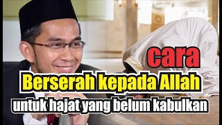 USTAD ADI HIDAYAT | BERSERAH DIRI KEPADA ALLAH NISCAYA SEMUA TERATASI