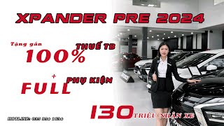 Xpander Pre tặng full Phụ Kiện - 100% thuế TB