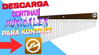 DESCARGA CORTINAS MUSICALES (PARA KONTAKT)