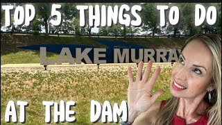 TOP FIVE THINGS TO DO - Lake Murray Dam