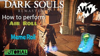 Dark Souls Remastered - How to do a Air roll / Meme roll tutorial