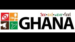 See Ghana Eat Ghana Wear Ghana Feel Ghana