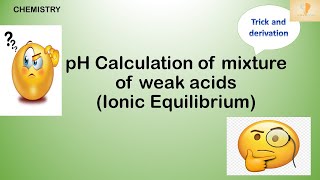 pH Calculation of mixture of weak acids (Ionic Equilibrium) |JEE/NEET | AS Sir