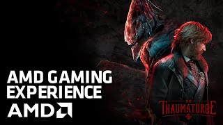 The Thaumaturge - The AMD Gaming Experience