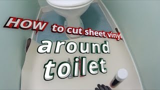 How to cut sheet vinyl around toilet