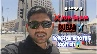 Day 4 Today I went for Interview at Bur Dubai There are many Scammer in Dubai Job Market