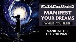 Manifest The Life You Want - Sleep Programming | Meditations & Affirmations by Delilah Helton