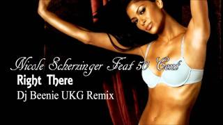 Nicole Scherzinger Feat. 50 Cent - Right There (Dj Beenie UKG Remix)