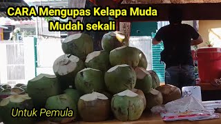 Cara Mengupas Kelapa Muda||Mudah Sekali, Kamu Pasti Bisa