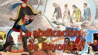 HISTORIA  de ESPAÑA // Las ABDICACIONES de Bayona.