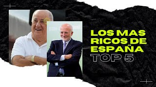 Las 5 Personas Más RICAS de ESPAÑA