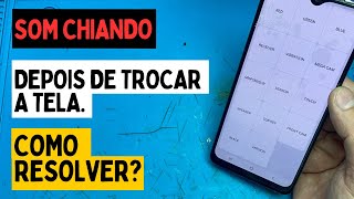 Celular com som chiando depois de trocar a tela? Veja como resolver