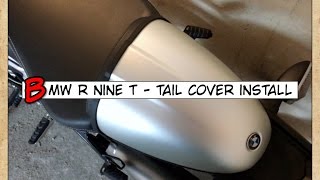 BMW R NINE T  -  Tail Cover Installation