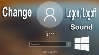 How to change log on and log off sound on windows