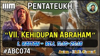 74. Kaitan Kejadian 11:10–25:18 - Pentateukh - Kehidupan Abraham: Makna Aslinya #ABC074