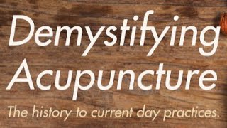 Demystifying Acupuncture