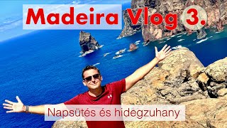 Madeira Vlog 3.rész: Ahol mindig jó az idő  #madeiravlog #utazás