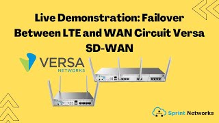 Live Demonstration: Failover Between LTE and WAN Circuit Versa SD-WAN