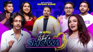 Ishrat Zaheen, Jaima, Autanu, Ninad, Priom, Khaled Nur | What a Show! with Rafsan Sabab