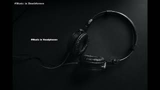 Музыка для игры!#Music in Headphones